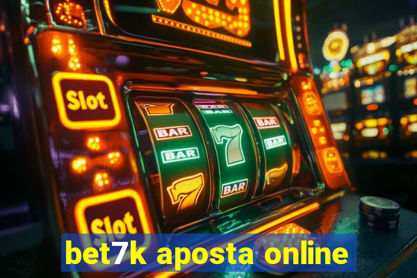 bet7k aposta online